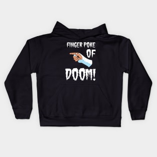 Finger Poke of Doom Kids Hoodie